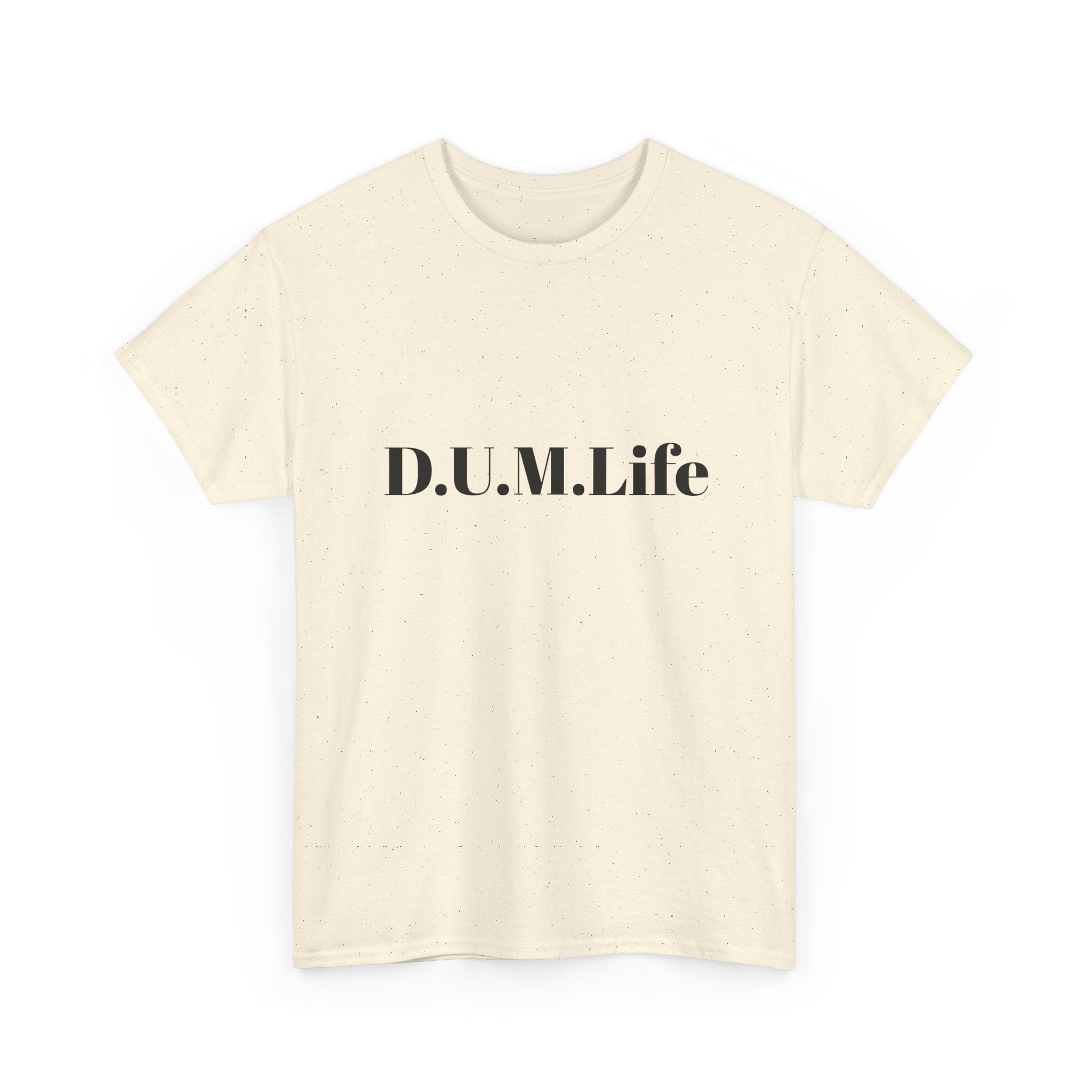 D.U.M. Life T-Shirt — "Dreaded Urban Male" Graphic Tee