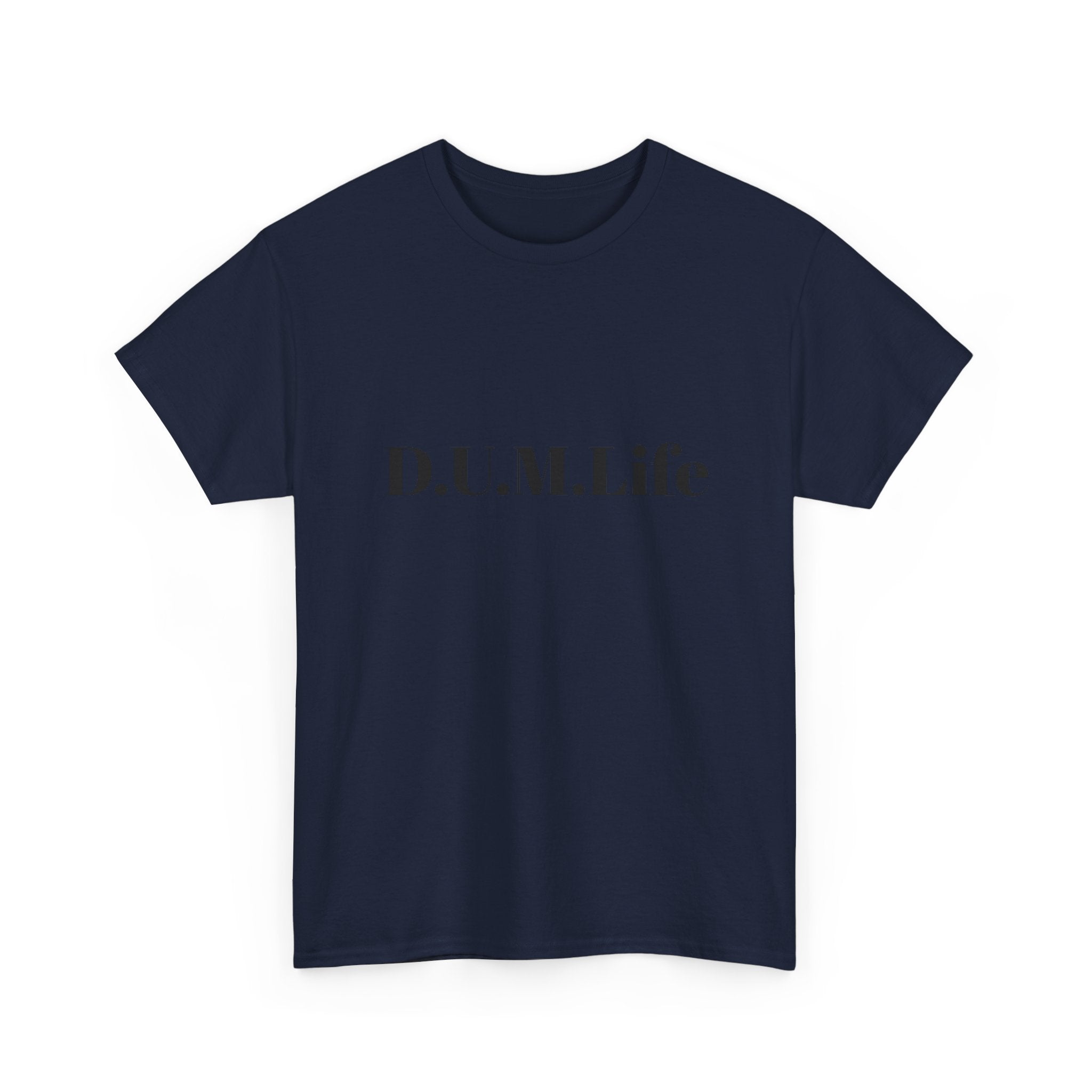 D.U.M. Life T-Shirt — "Dreaded Urban Male" Graphic Tee