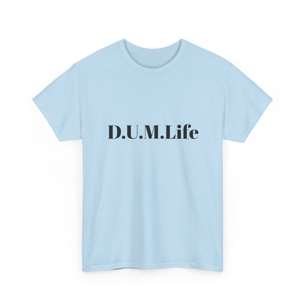 D.U.M. Life T-Shirt — "Dreaded Urban Male" Graphic Tee