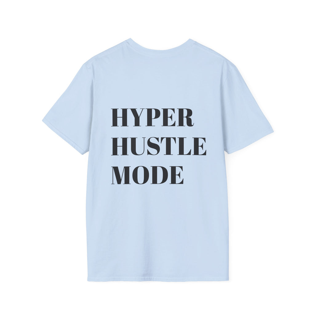 HyperHustleMode T-Shirt