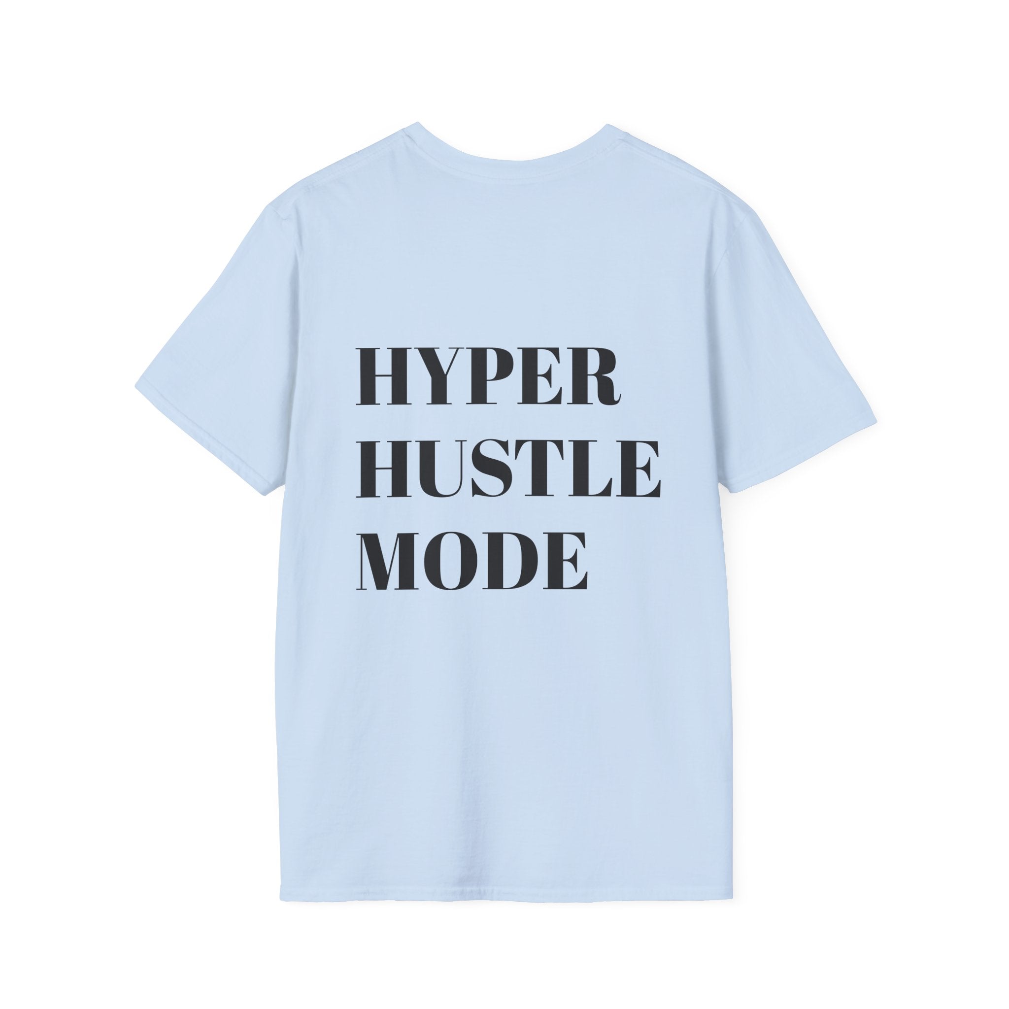 HyperHustleMode T-Shirt