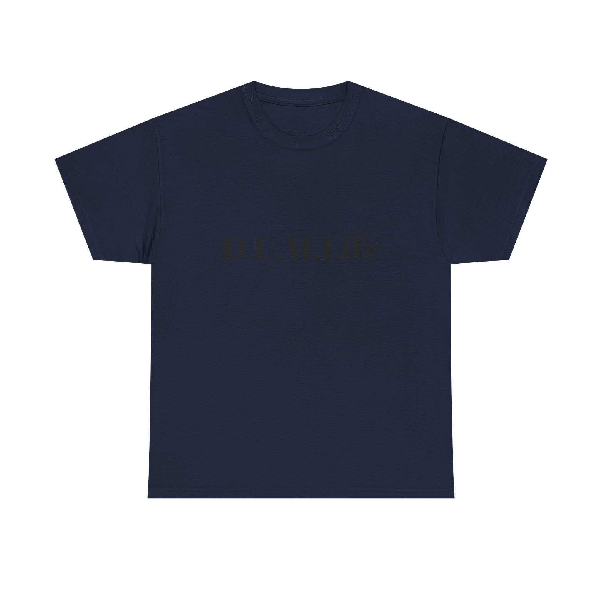 D.U.M. Life T-Shirt — "Dreaded Urban Male" Graphic Tee