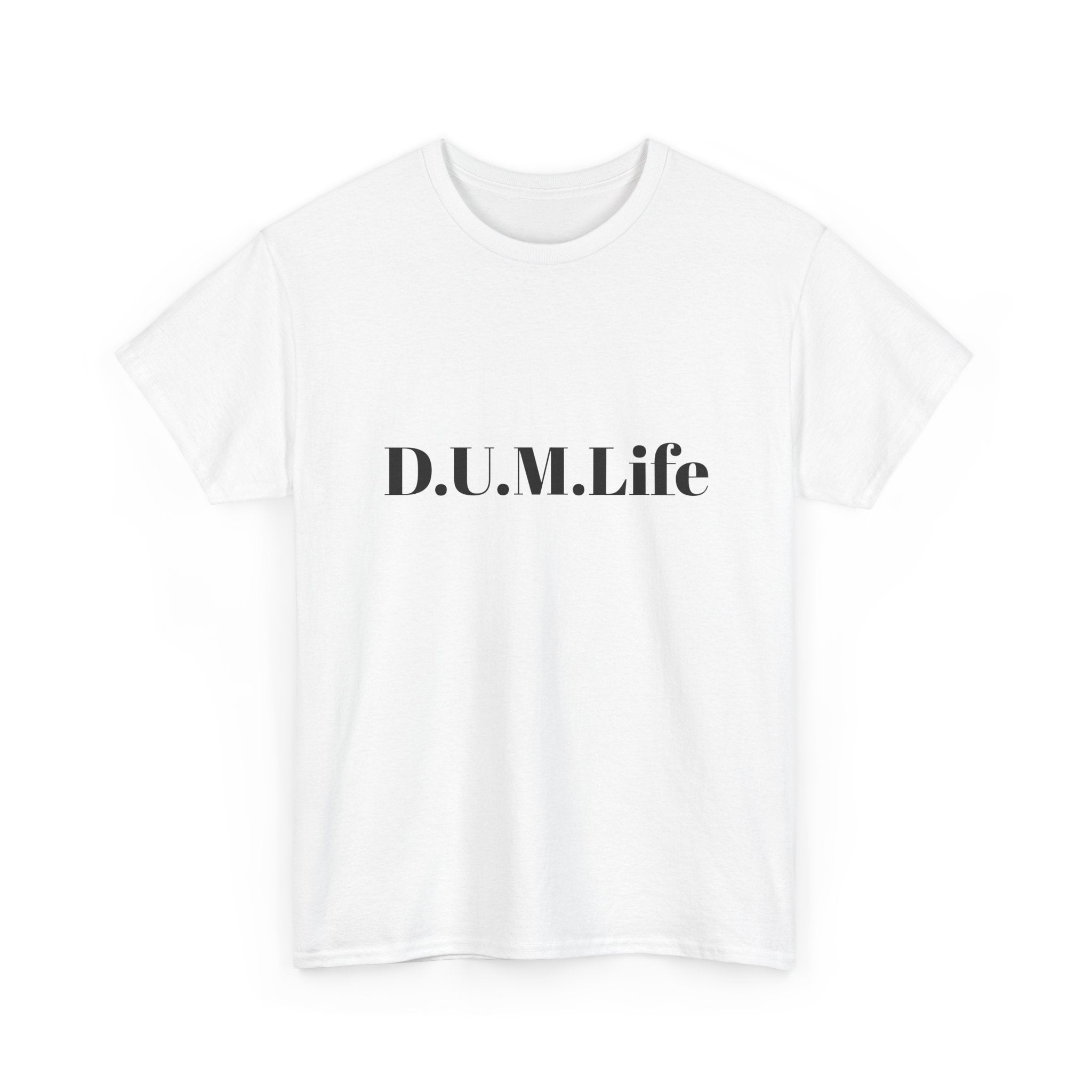 D.U.M. Life T-Shirt — "Dreaded Urban Male" Graphic Tee