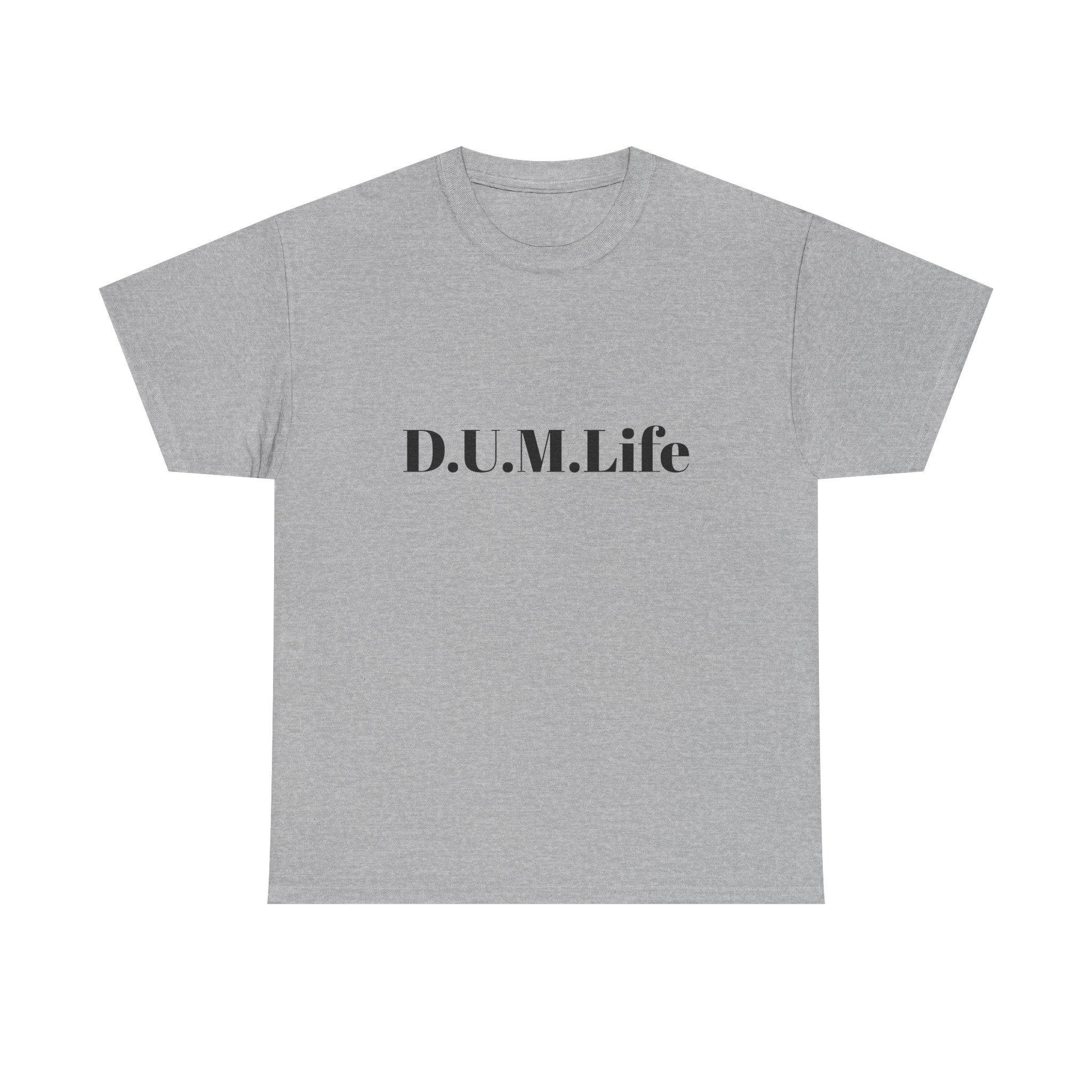 D.U.M. Life T-Shirt — "Dreaded Urban Male" Graphic Tee