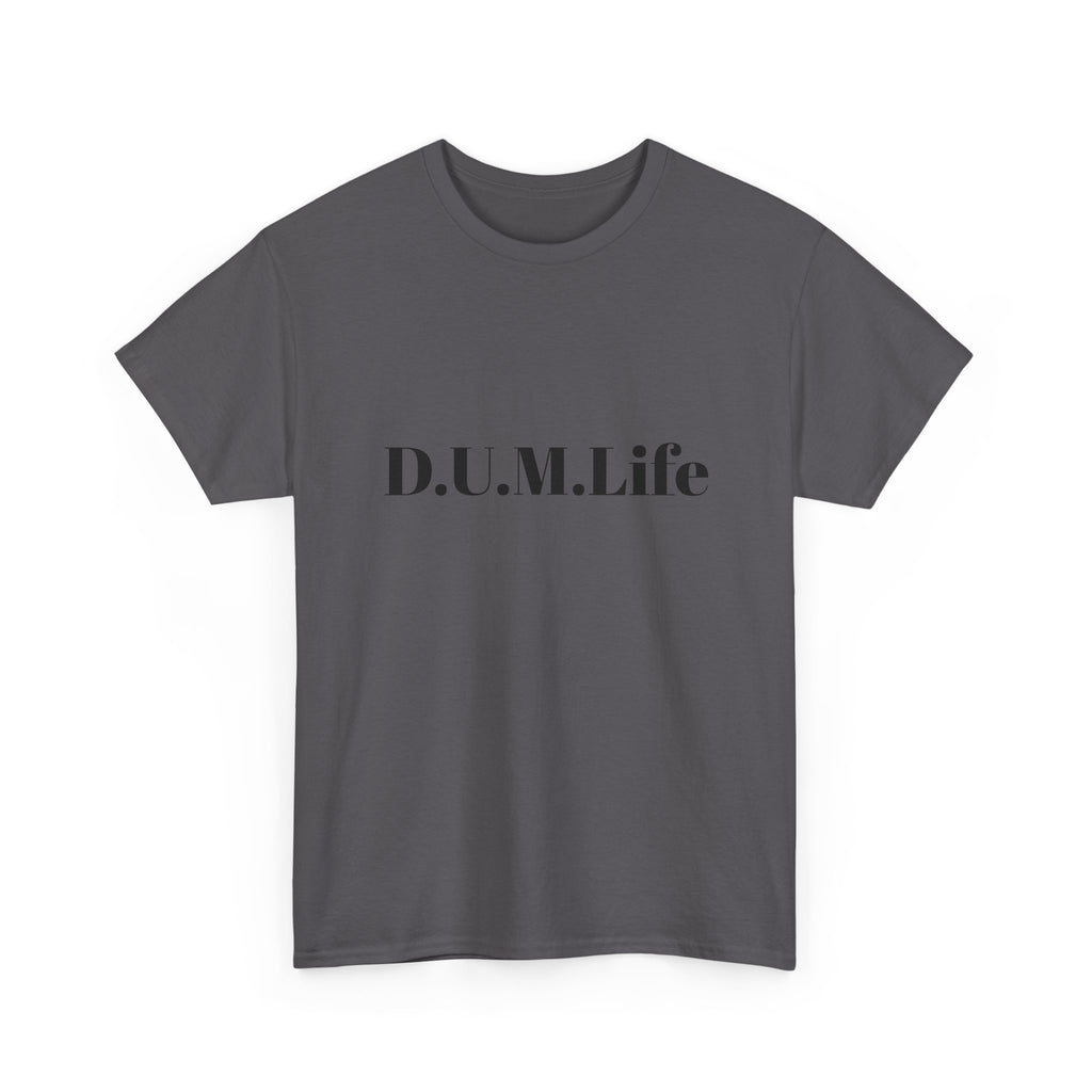 D.U.M. Life T-Shirt — "Dreaded Urban Male" Graphic Tee