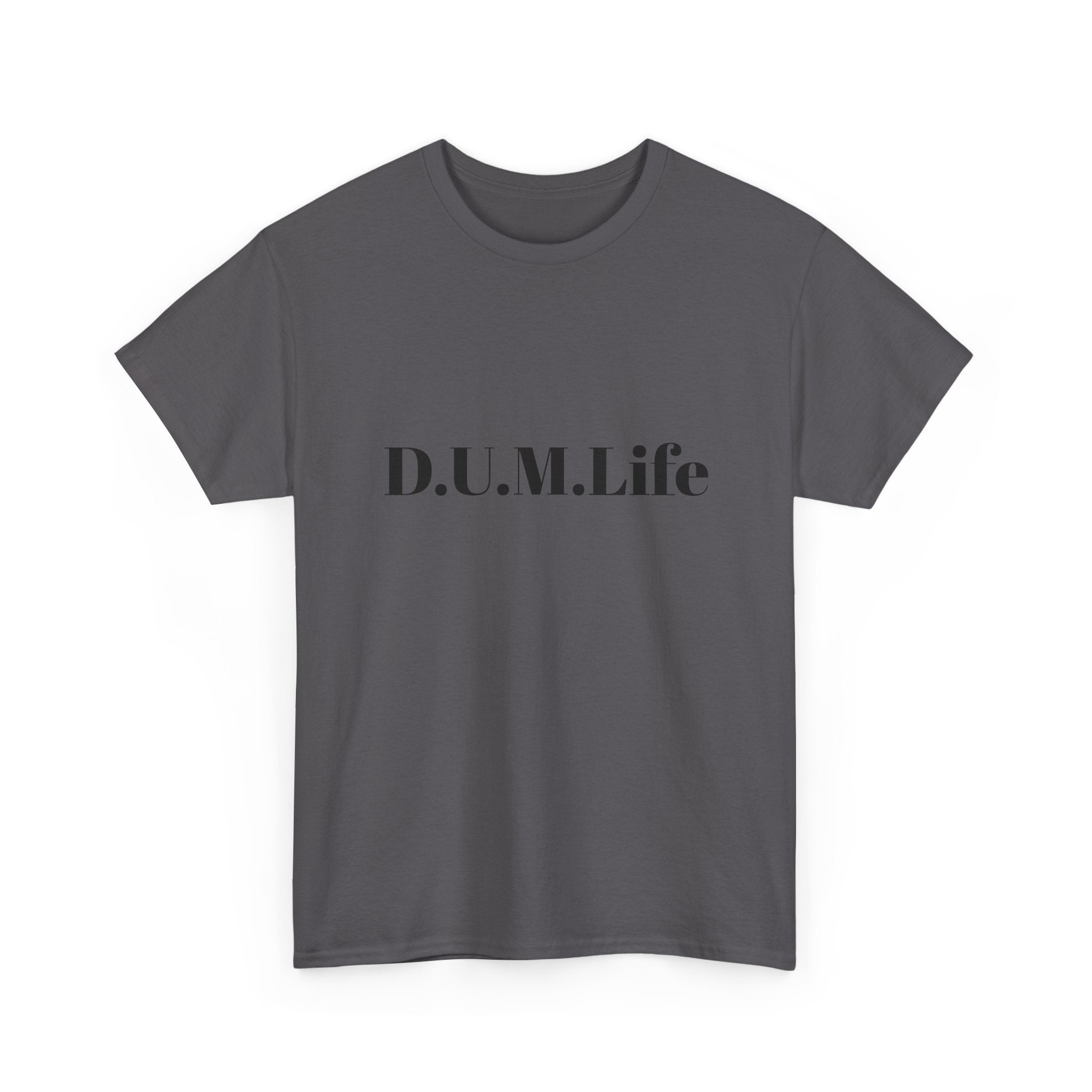 D.U.M. Life T-Shirt — "Dreaded Urban Male" Graphic Tee