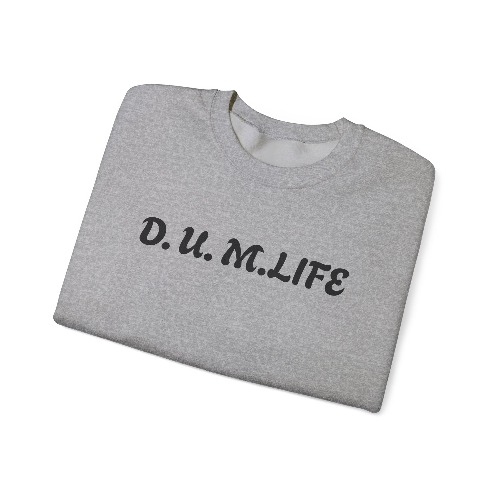 D.U.M. LIFE Crewneck Sweatshirt — Dreaded Urban Male Graphic Crewneck