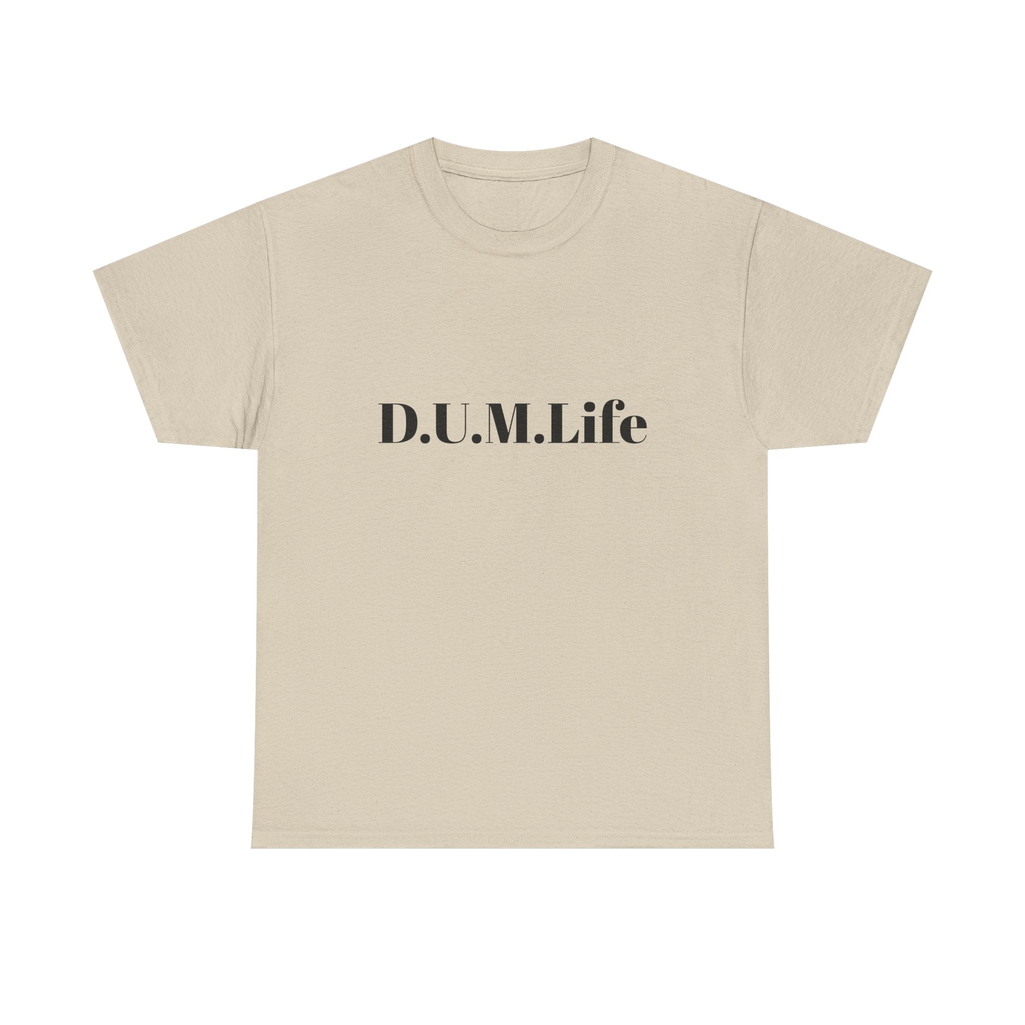 D.U.M. Life T-Shirt — "Dreaded Urban Male" Graphic Tee