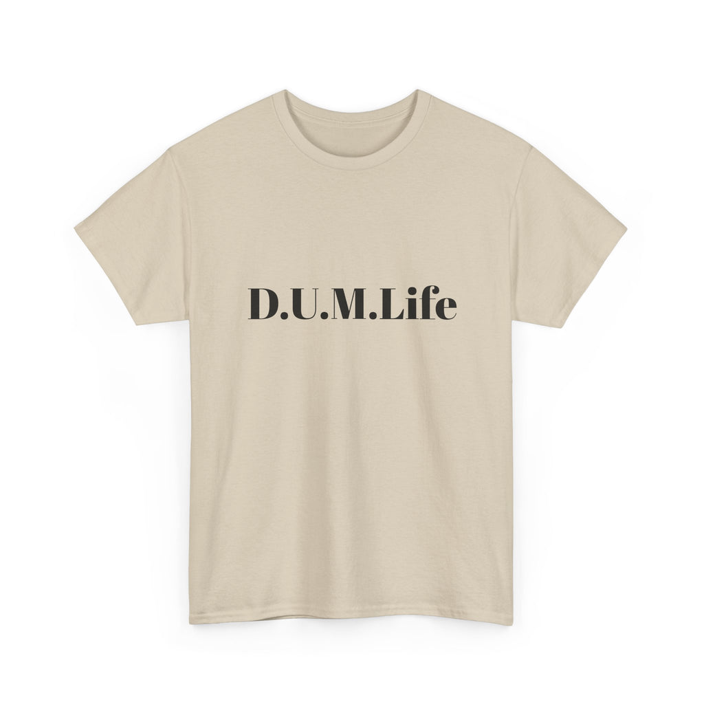 D.U.M. Life T-Shirt — "Dreaded Urban Male" Graphic Tee