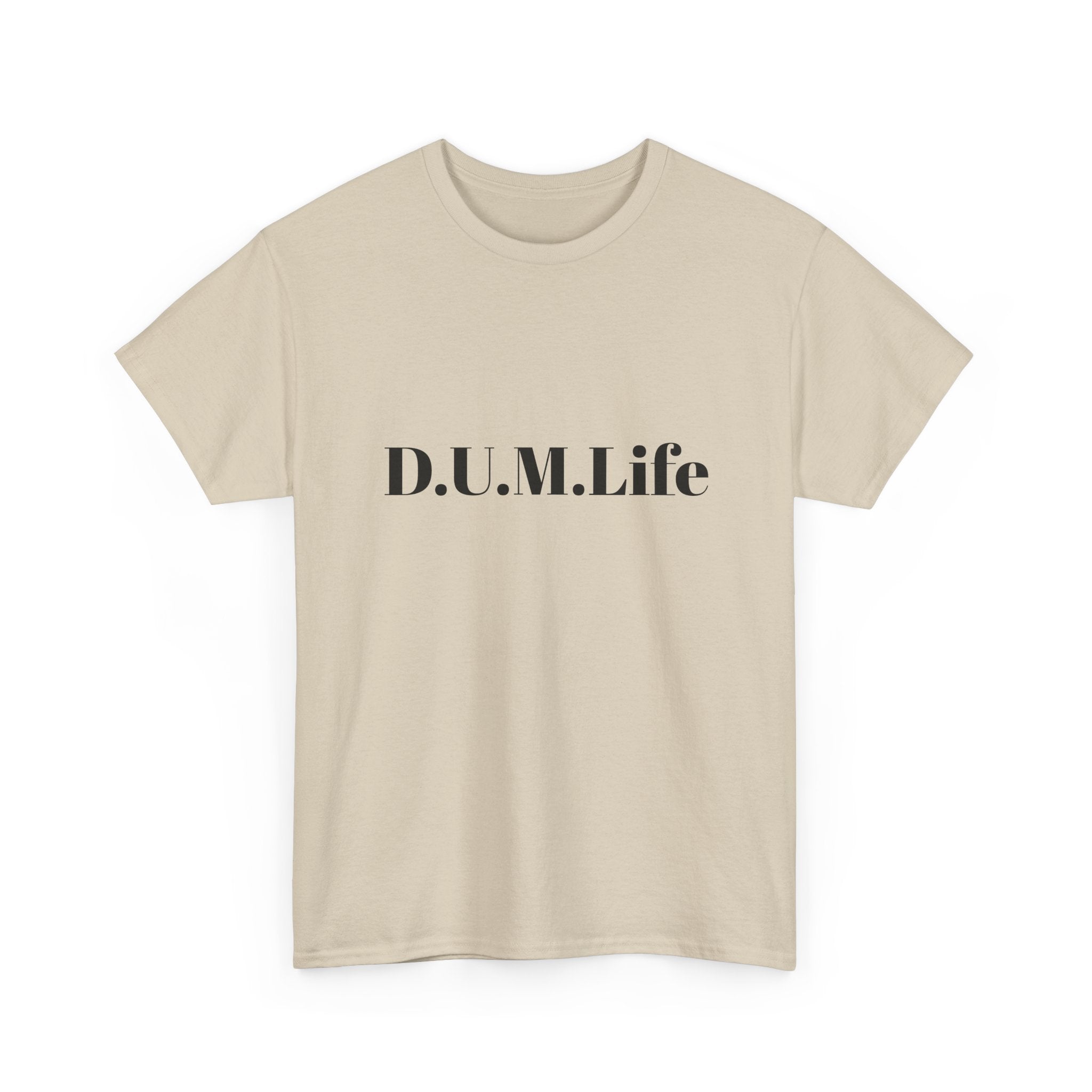 D.U.M. Life T-Shirt — "Dreaded Urban Male" Graphic Tee