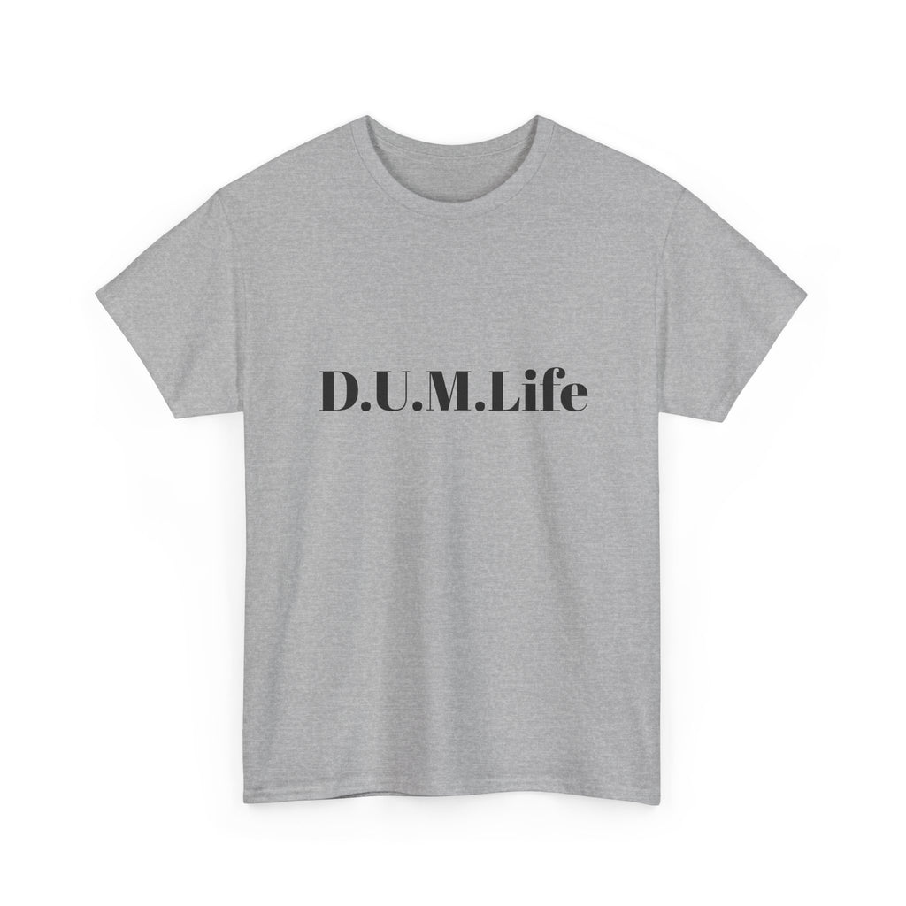 D.U.M. Life T-Shirt — "Dreaded Urban Male" Graphic Tee