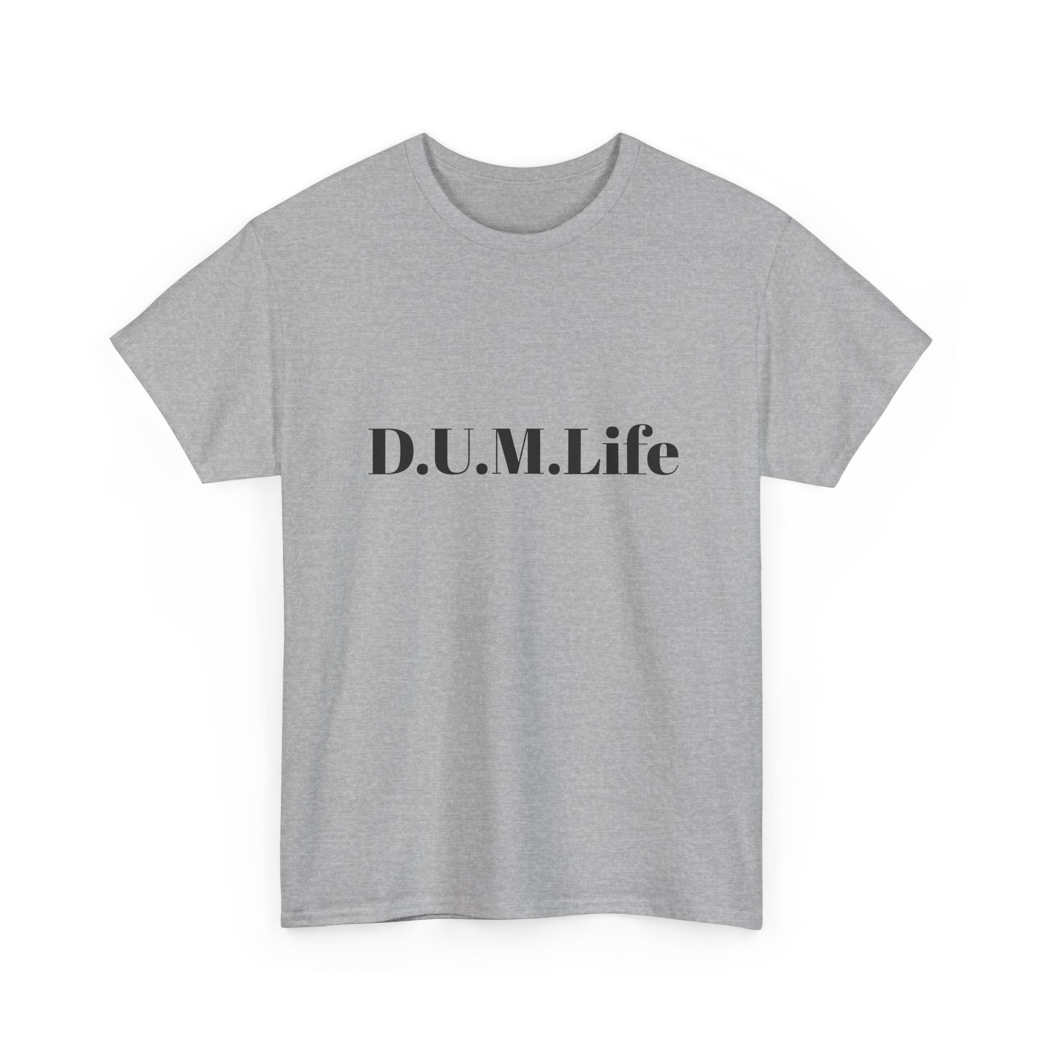 D.U.M. Life T-Shirt — "Dreaded Urban Male" Graphic Tee
