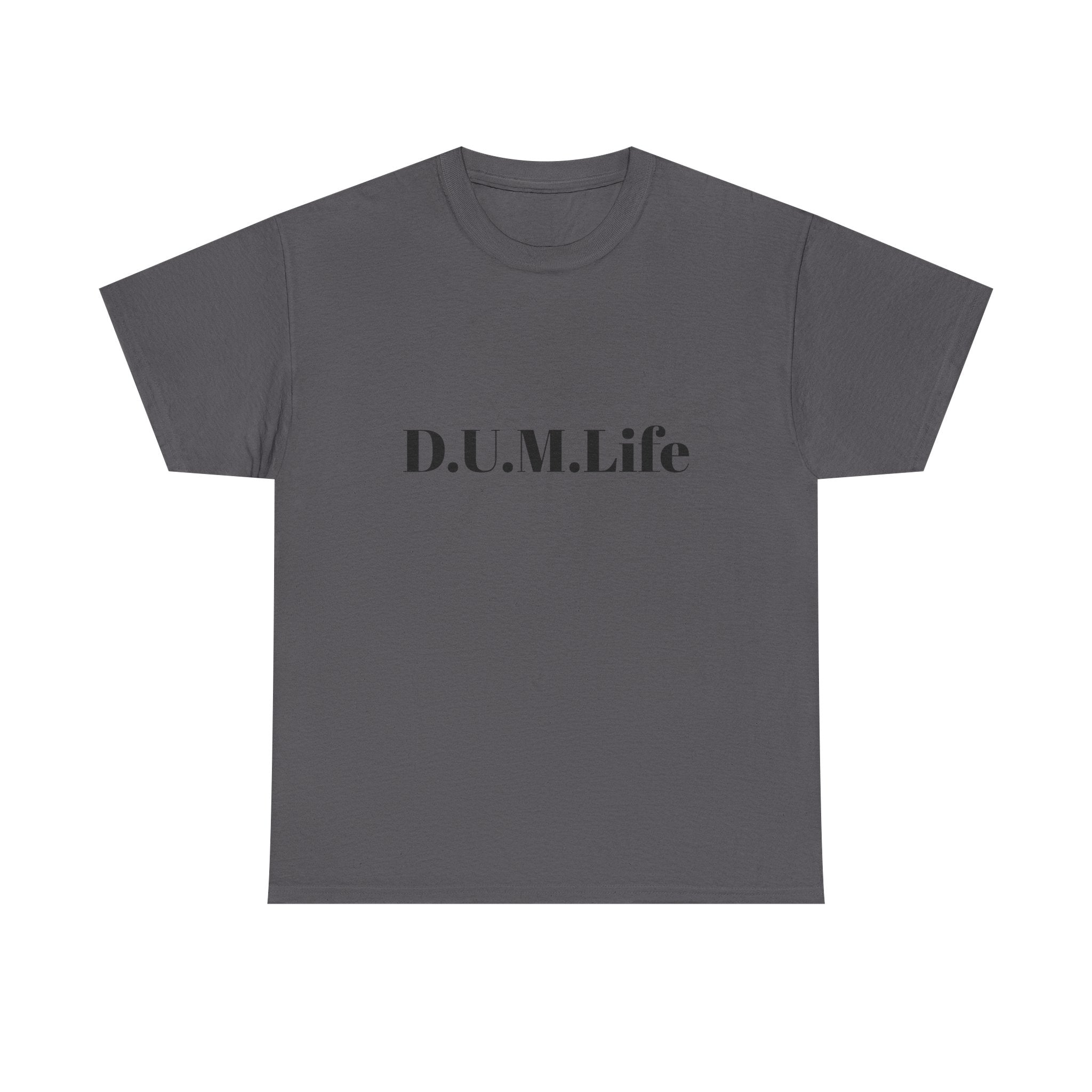 D.U.M. Life T-Shirt — "Dreaded Urban Male" Graphic Tee